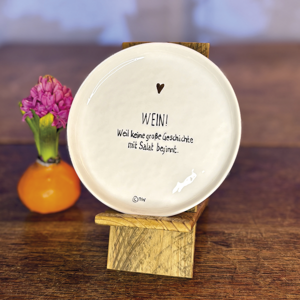 Porzelan Tellerchen "WEIN! Weil keine große Geschichte mit Salat beginnt!"