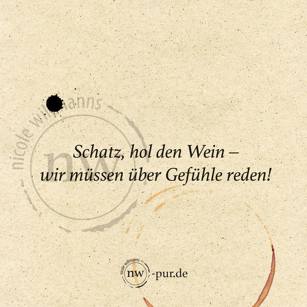 Postkarte "Schatz, hol den Wein ..."